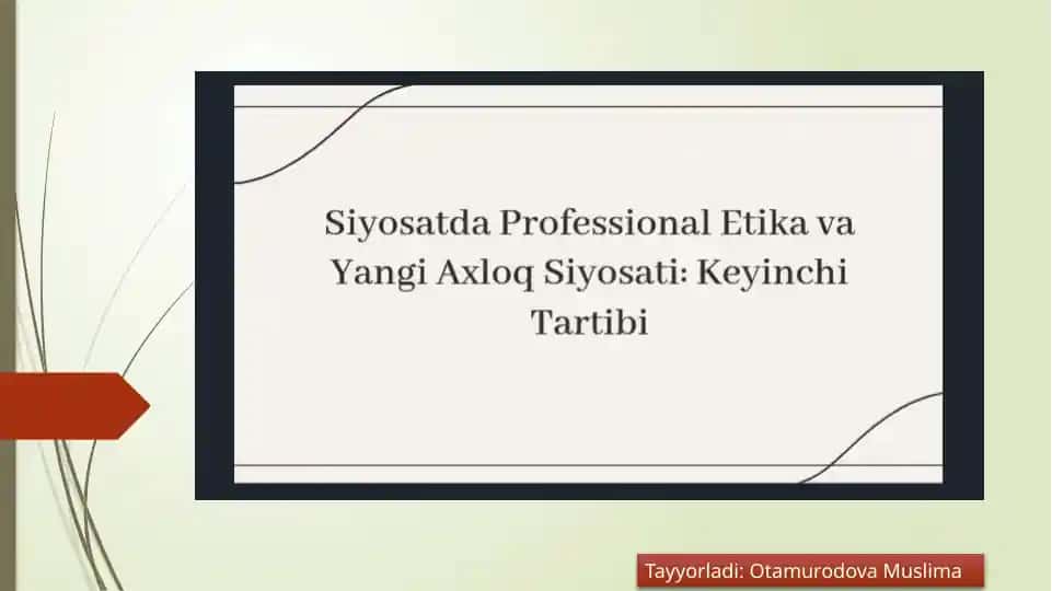 Siyosatda Professional Etika va Yangi Axloq Siyosati