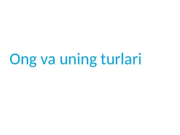 Ong va uning turlari