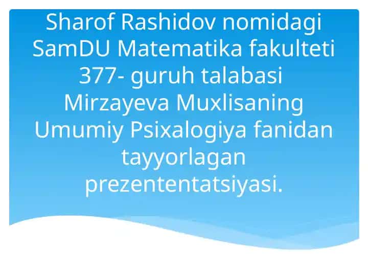 Mirzayeva Muxlisaning Umumiy Psixologiya fanidagi Prezentatsiya