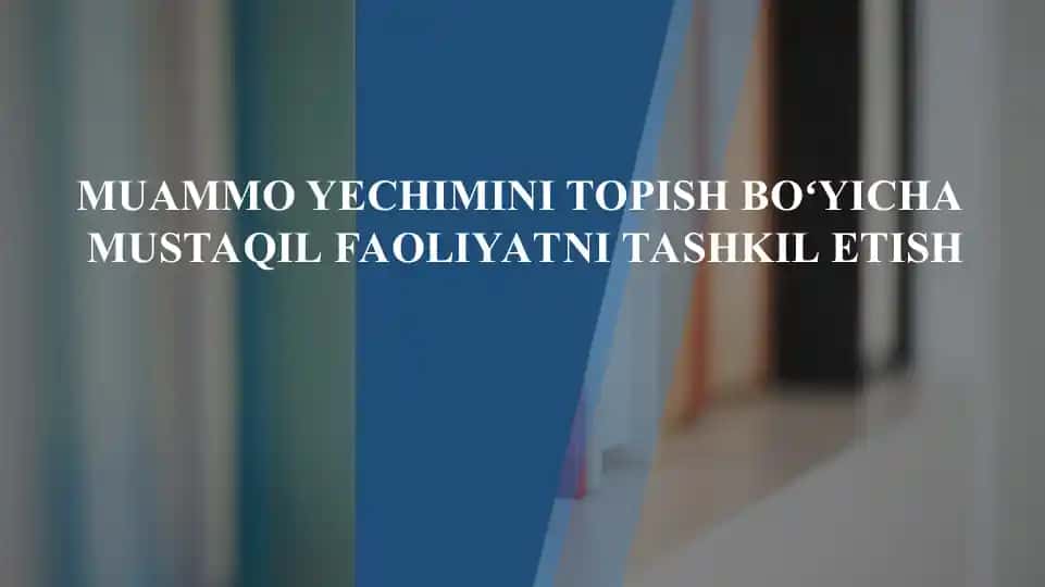 MUAMMO YECHIMINI TOPISH BOʻYICHA