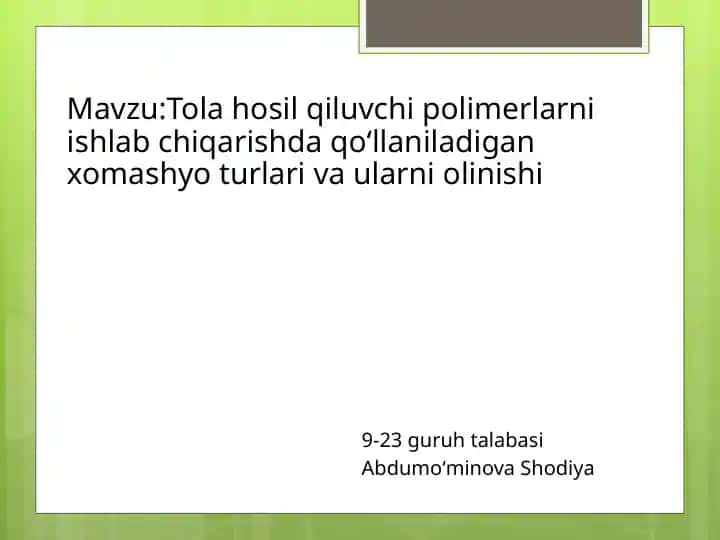 Tolahosilqiluvchi polimerlarni ishlab chiqarish daqoʻllaniladigan xomashyo turlari va ularni olinishi