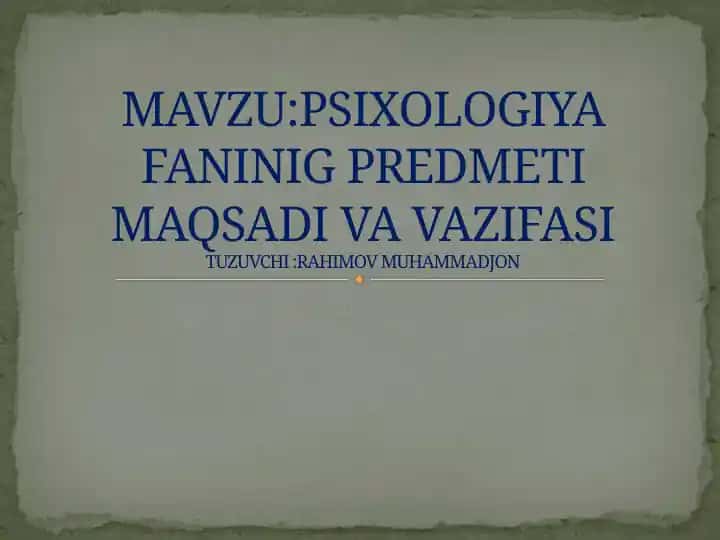 Psixologiya fanining predmeti, maqsadi va vazifasi