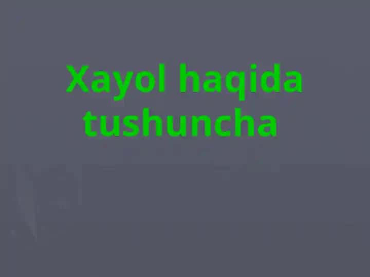 Xayol haqida tushuncha