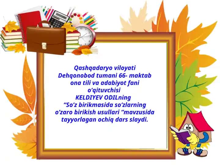 "So’z birikmasida so’zlarning o’zaro birikish usullari"