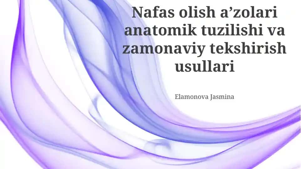 Nafas olish a’zolari anatomik tuzilishi va zamonaviy tekshirish usullari
