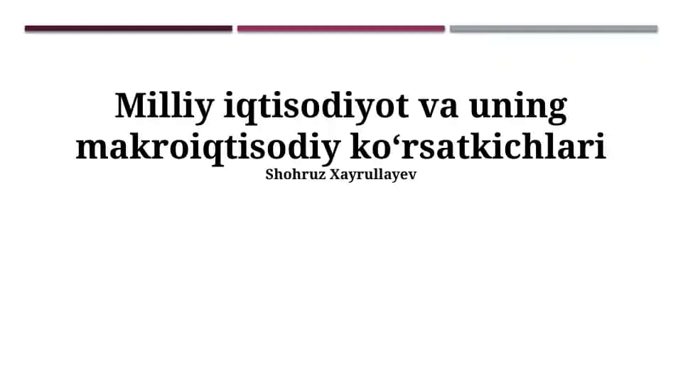 Milliy iqtisodiyot va uning makroiqtisodiy koʻrsatkichlari