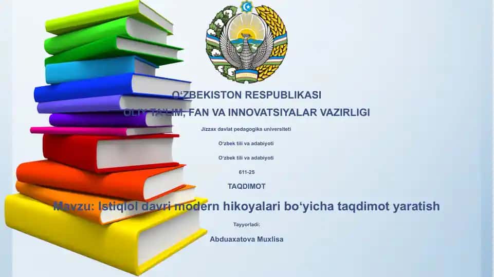 Istiqlol davri modern hikoyalari boʻyicha taqdimot yaratish