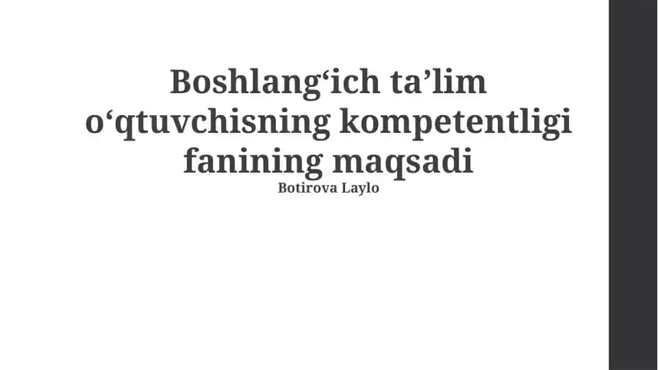 Boshlangʻich taʼlim oʻqtuvchisning kompetentligi fanining maqsadi