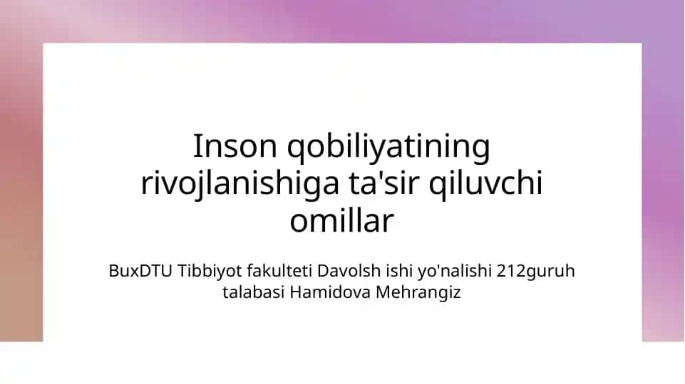 Inson qobiliyatining rivojlanishiga ta'sir qiluvchi omillar