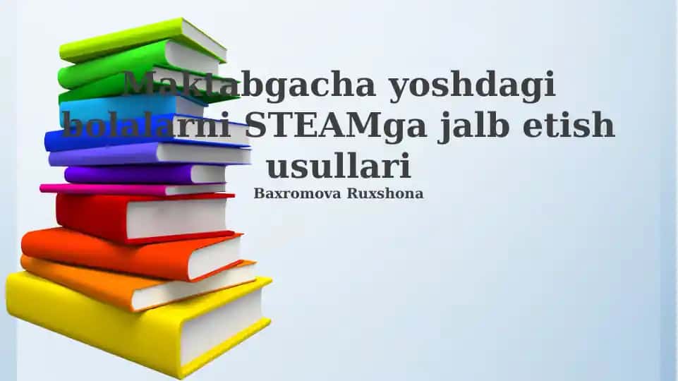 STEAMga maktabgacha yoshdagi bolalarni jalb qilish usullari