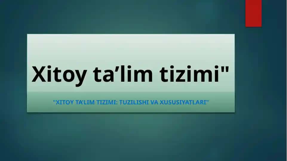 Xitoy Ta’lim Tizimi: Tuzilishi va Xususiyatlari
