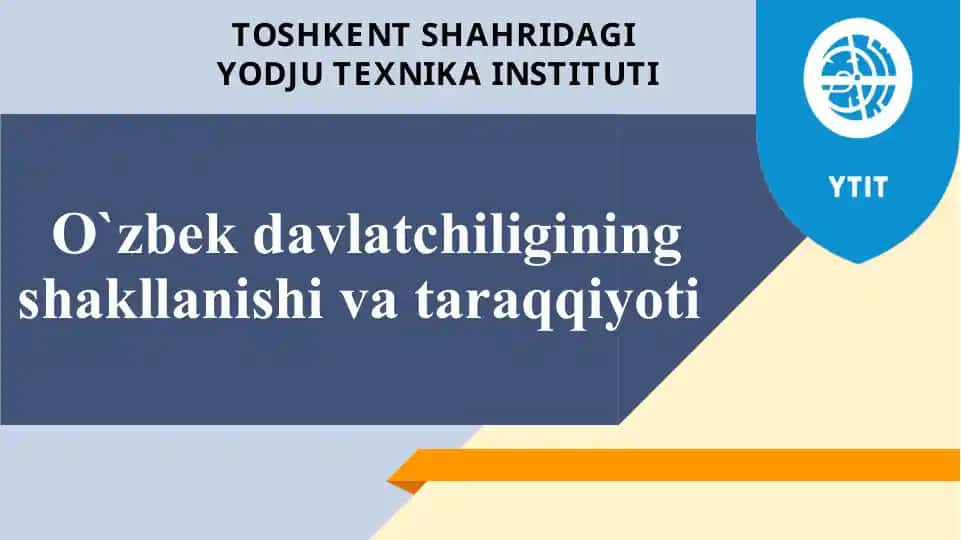 O`zbek davlatchiligining shakllanishi va taraqqiyoti