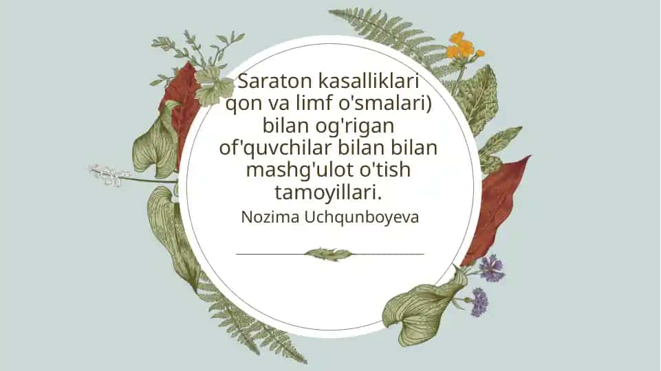 Saraton kasalliklari qon va limf o'smalari) bilan og'rigan of'quvchilar bilan bilan mashg'ulot o'tish tamoyillari.