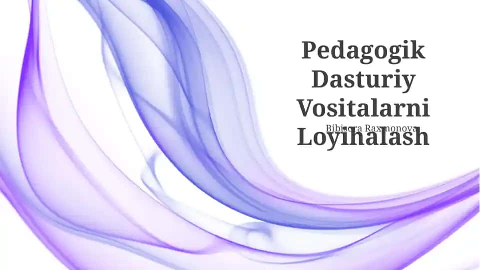 Pedagogik Dasturiy Vositalarni Loyihalash