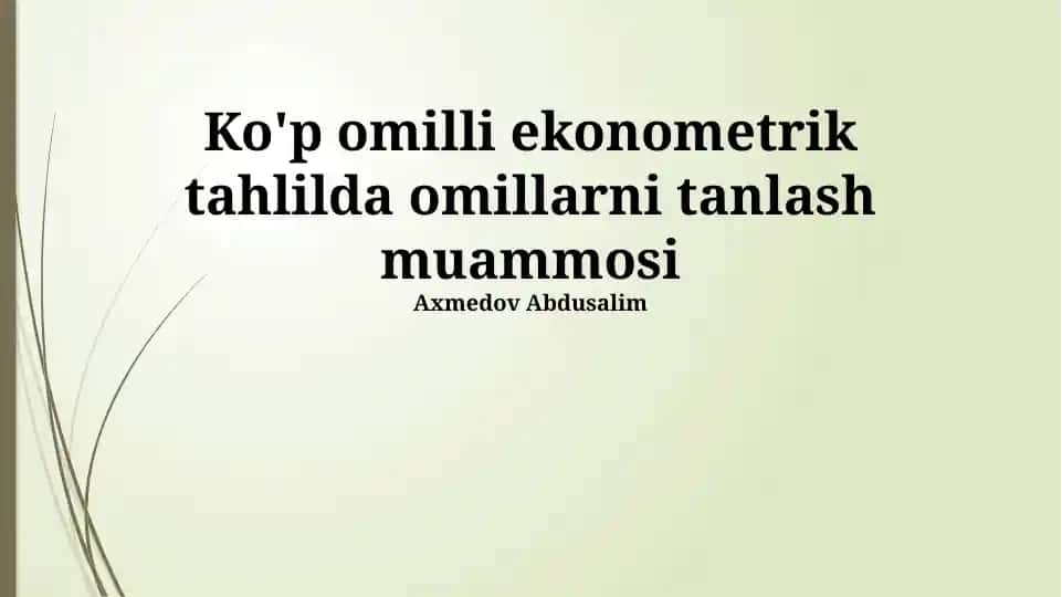 Ko'p omilli ekonometrik tahlilda omillarni tanlash muammosi