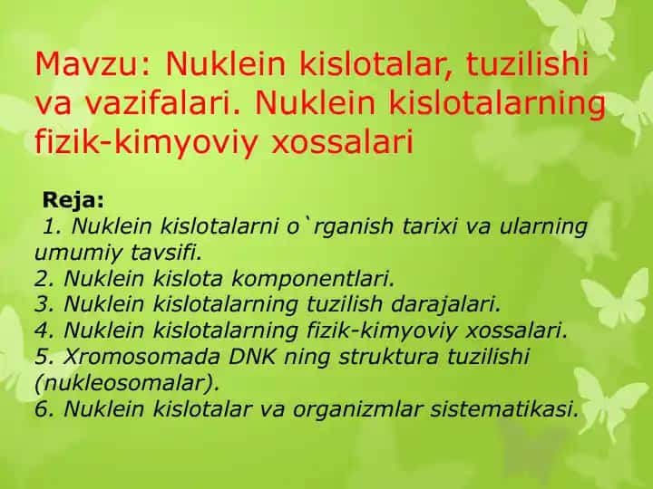 Nuklein kislotalar, tuzilishi va vazifalari. Nuklein kislotalarning fizik-kimyoviy xossalari