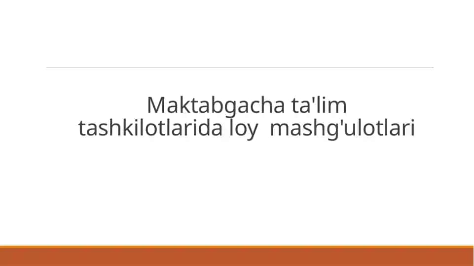 Loy ishlar mashg'ulotlari