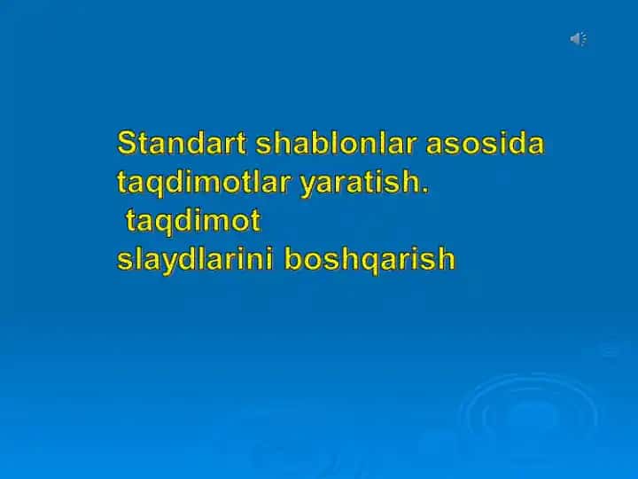 Microsoft Power Point dasturi STANDART SHABLONLAR ASOSIDA TAQDIMOTLAR YARATISH, TAQDIMOT SLAYDLARINI BOSHQARISH