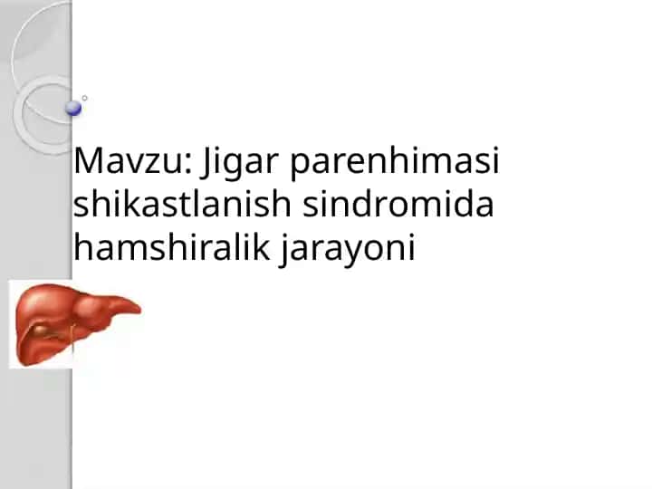 Jigar parenhimasi shikastlanish sindromida hamshiralik jarayoni