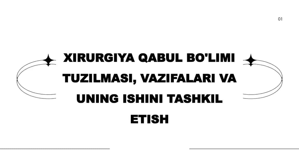 Xirurgiya qabul bo'limi tuzilmasi, vazifalari va uning ishini tashkil etish