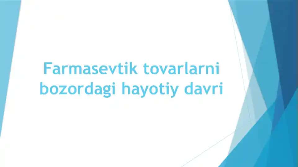 Farmasevtiktovarlarnibozordagihayotiydavri