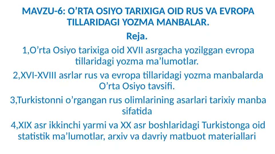 O’rta Osiyo Tarixiga oid Rus va Evropa Tillaridagi Yozma Manbalar