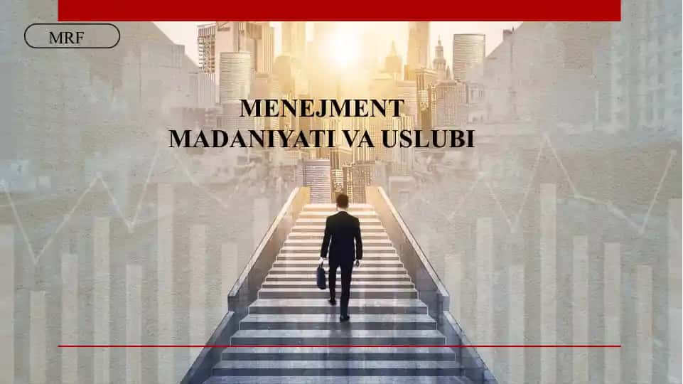 MENEJMENT MADANIYATI VA USLUBI