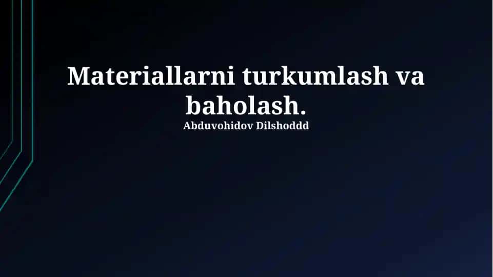 Materiallarni turkumlash va baholash
