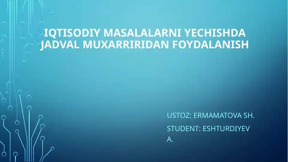 Iqtisodiy masalalarni yechishda jadval muxarriridan foydalanish