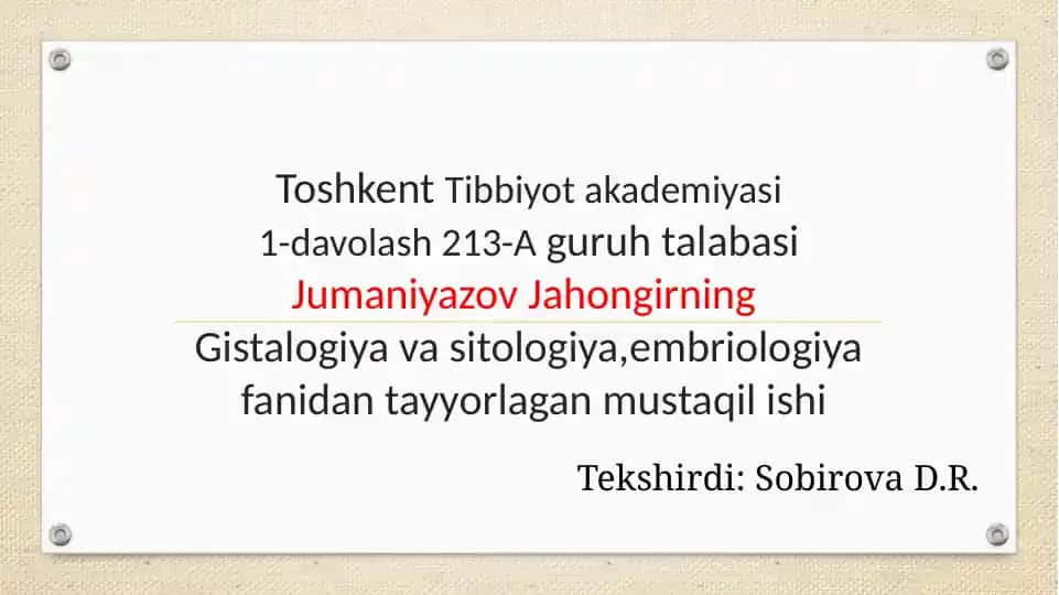 Gistalogiya va sitologiya, embriologiya fanidan tayyorlagan mustaqil ish
