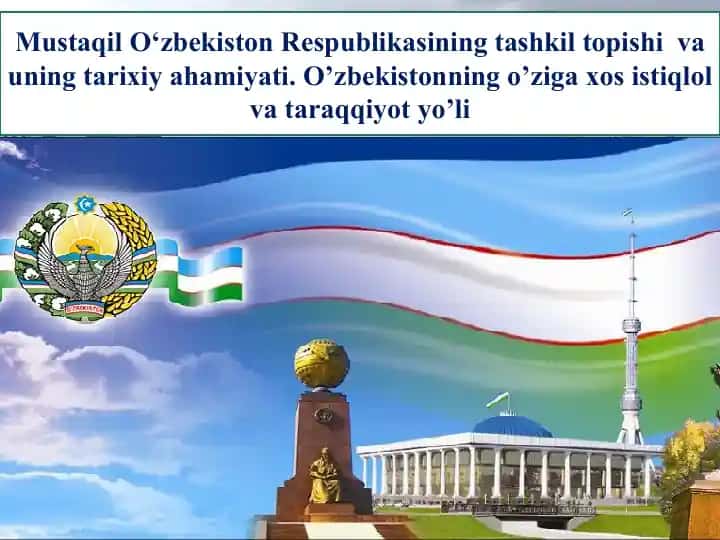 Mustaqil O‘zbekiston Respublikasi Tarixi