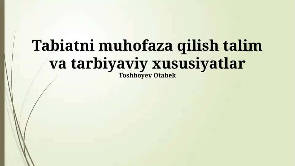 Tabiatni muhofaza qilish talim va tarbiyaviy xususiyatlar
