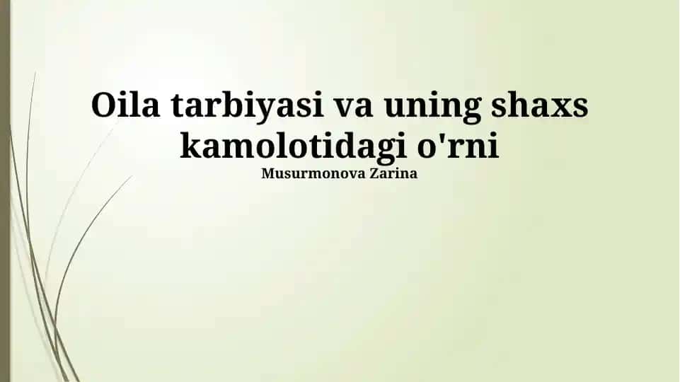 Oila tarbiyasi va uning shaxs kamolotidagi o'rni