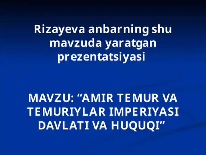 Rizayevaanbarning temuriylar davlati va huquqi prezentatsiyasi