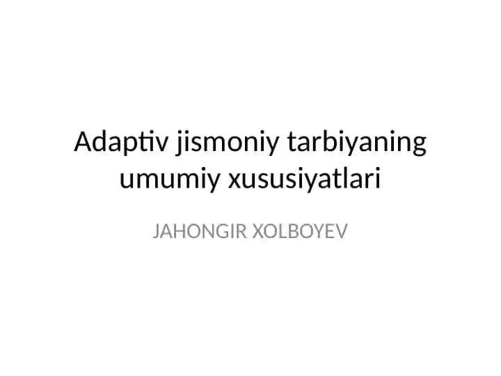 Adaptiv jismoniy tarbiyaning umumiy xususiyatlari