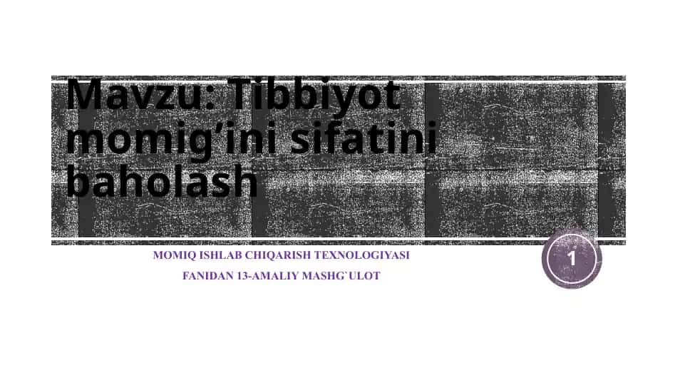 Tibbiyot momig’ini sifatini baholash