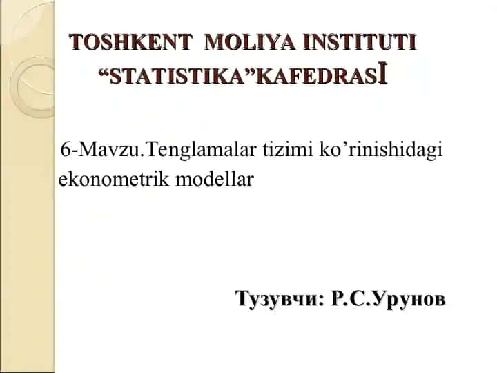 Tenglamalar tizimi ko’rinishidagi ekonometrik modellar