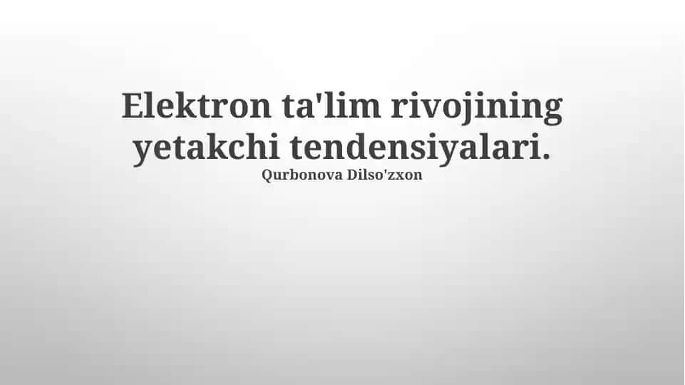 Elektron ta'lim rivojining yetakchi tendensiyalari