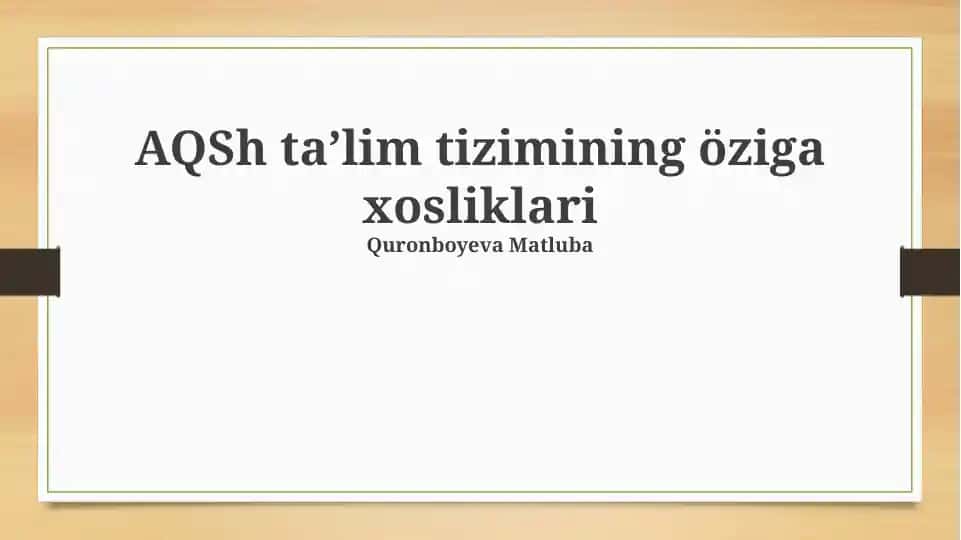 AQSh ta'lim tizimining öziga xosliklari