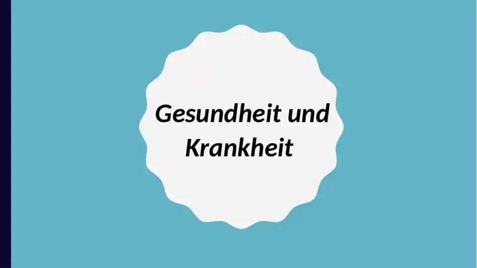 Gesundheit und Krankheit