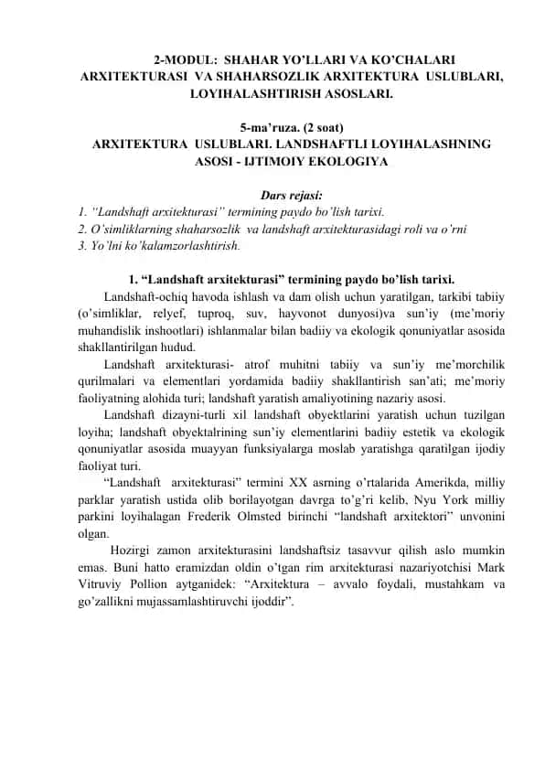 Shahar yo'llari va ko'chalar arxitekturasi va shaharsozlik arxitektura uslublari, loyihalashning asoslari.