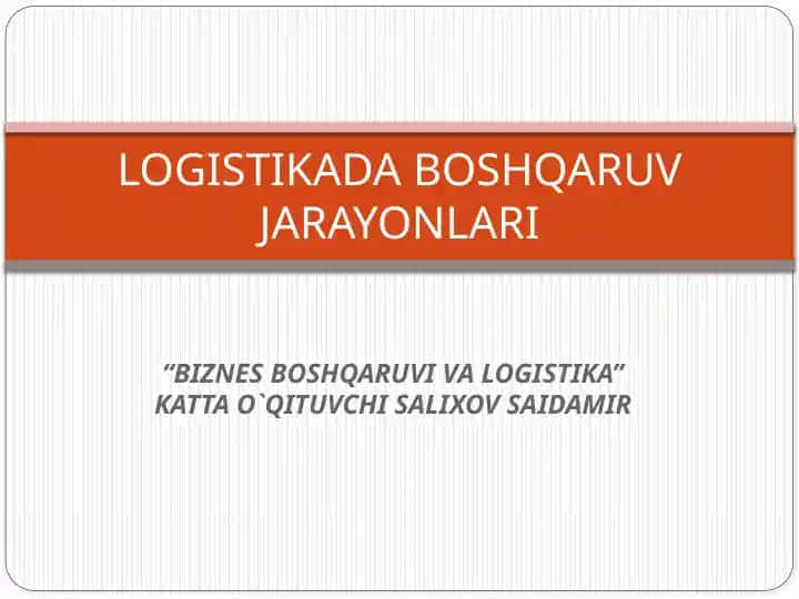 LOGISTIKADA BOSHQARUV JARAYONLARI