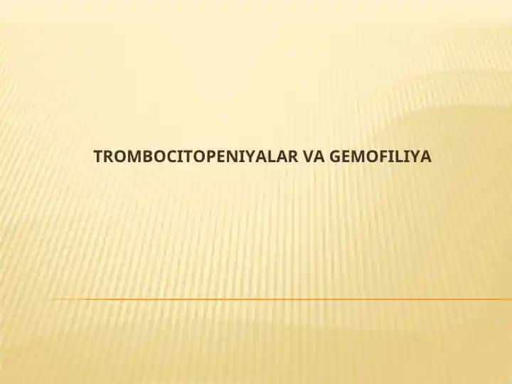 TROMBOCITOPENIYALAR VA GEMOFILIYA