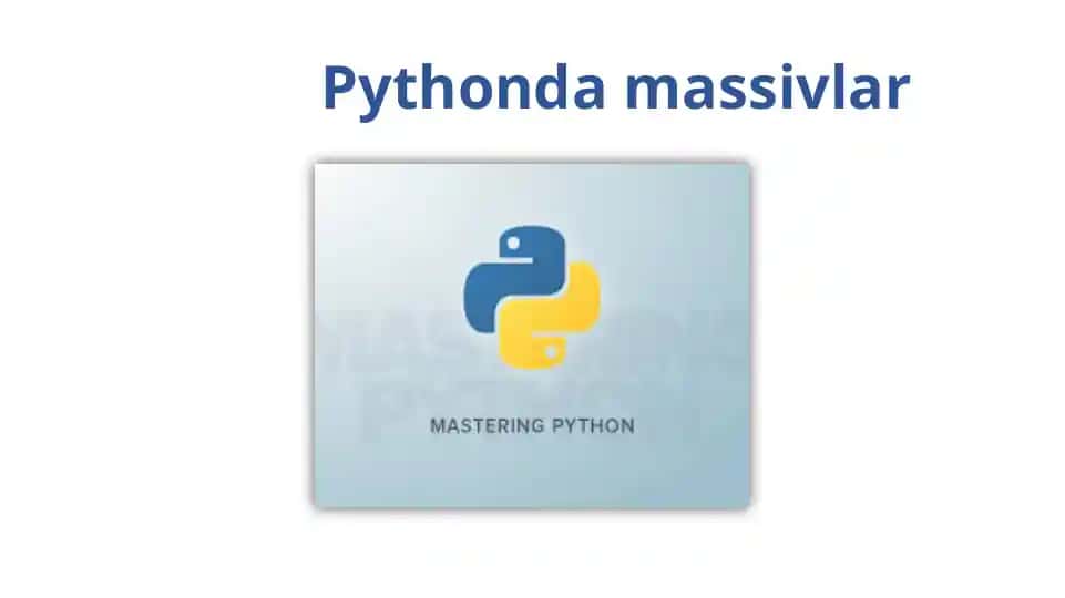 Pythonda massivlar