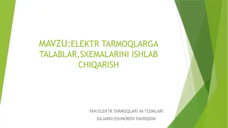 Elektr tarmoqlarga talablar, sxemalarni ishlab chiqarish