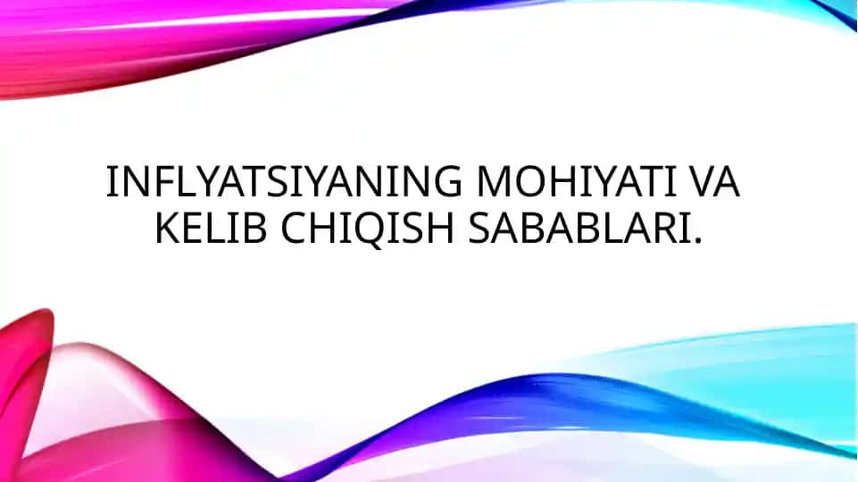 Inflyatsiyaning mohiyati va kelib chiqishi