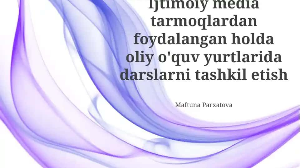 Ijtimoiy media tarmoqlardan foydalangan holda oliy o'quv yurtlarida darslarni tashkil etish