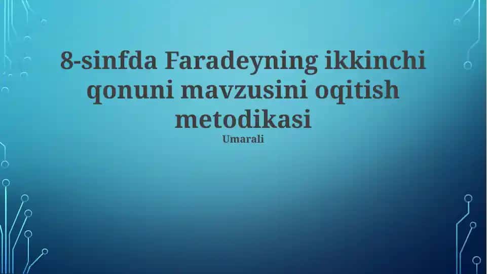 Faradeyning ikkinchi qonuni o'qitish metodikasi