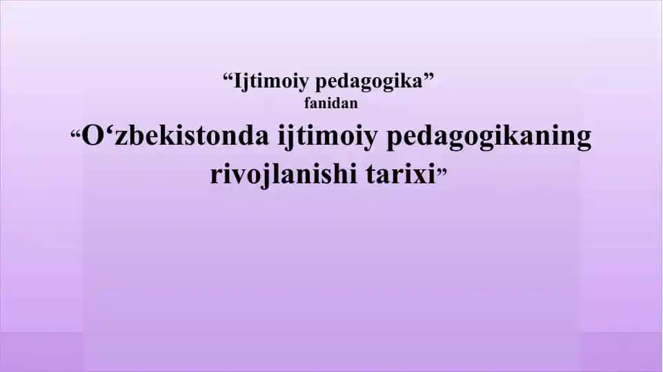 Oʻzbekistonda ijtimoiy pedagogikaning rivojlanishi tarixi