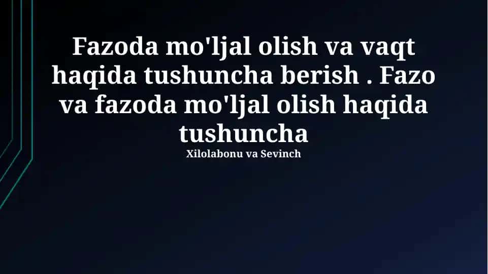 Fazoda yo'nalish va vaqtni tushunish